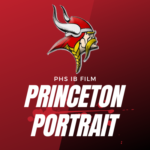 PHS IB Film Princeton Portrait