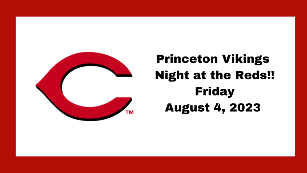 Princeton Vikings Night at the Reds!!  Friday, August 4, 2023 